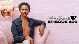 Musa Khawula | The Pope of Pop Culture | Pearl Thusi Celebrates 35th Birthday | Episode 109